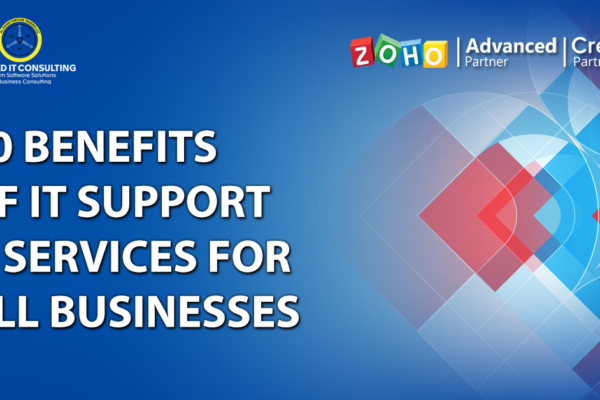 10 Benefits of IT Support & Services for All Businesses